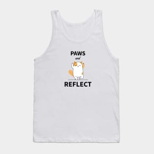 Pets - Paws and Reflect | Cute, funny quotes | Clothing | Apparel Tank Top